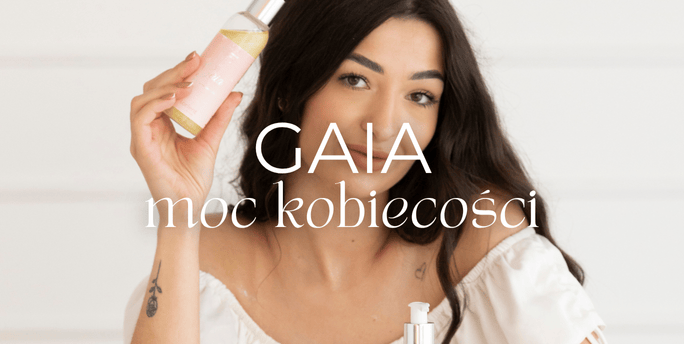 GAIA odkryj moc kobiecości
