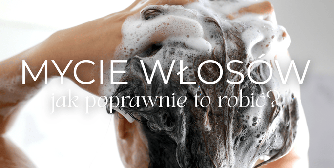 Jak najlepiej myć włosy?
